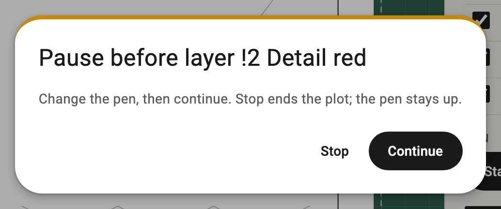 Dialog Pause before layer !2 Detail red with the buttons Stop and Continue