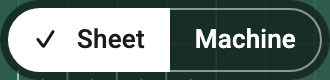 Sheet and Machine toggle with Sheet selected